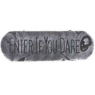 BẢNG TRANG TRÍ "ENTER IF YOU DARE" (1 cái)